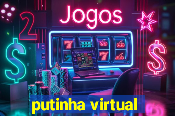 putinha virtual